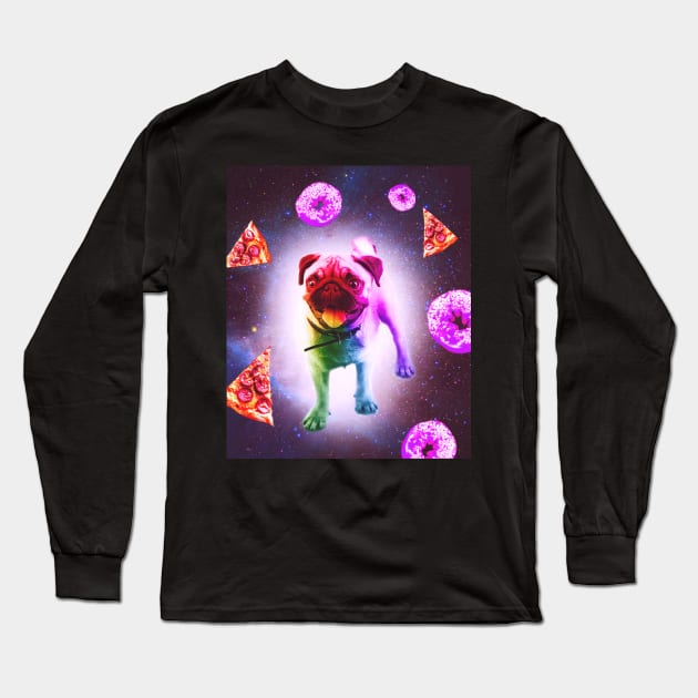 Rainbow Space Pug With Pizza And Doughnut Long Sleeve T-Shirt by Random Galaxy
